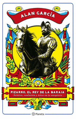 PIZARRO EL REY DE LA BARAJA