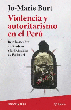 VIOLENCIA Y AUTORITARISMO EN EL PERU