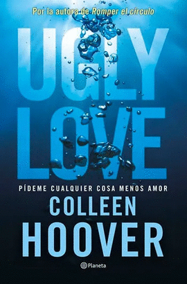 UGLY LOVE PIDEME CUALQUIER COSA MENOS AMOR