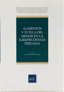 ALIMENTOS Y TUTELA DEL MENOR EN LA JURISPRUDENCIA PERUANA