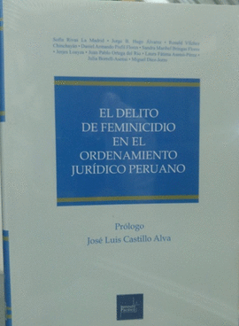 EL DELITO DE FEMINICIDIO EN EL ORDENAMIENTO JURDICO PERUANO