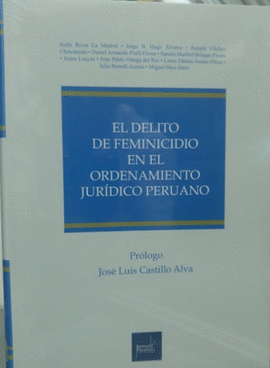 EL DELITO DE FEMINICIDIO EN EL ORDENAMIENTO JUR�DICO PERUANO