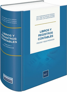 LIBROS, REGISTROS Y CONTABLES FISICOS Y  ELECTRNICOS