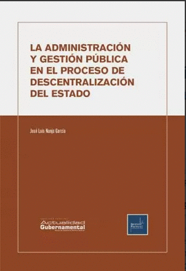 LA ADMINISTRACIN Y GESTIN PBLICA EN EL PROCESO DE DESCENTRALIZACIN DEL ESTADO