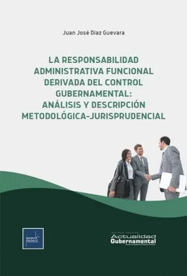 LA RESPONSABILIDAD ADMINISTRATIVA FUNCIONAL DERIVADA DEL CONTROL GUBERNAMENTA