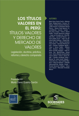 LOS TITULOS VALORES EN EL PERU TITULOS VALORES Y DERECHO DE MERCADO DE VALORES, LEGISLACION, DOCTRINA, PRACTICA, REFORMA Y DERECHO COMPARADO