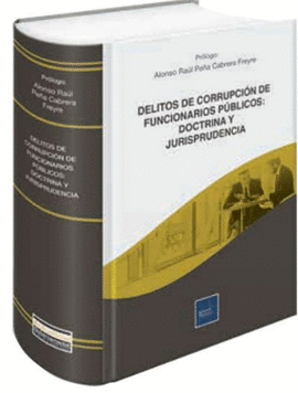 DELITOS DE CORRUPCION DE FUNCIONARIOS PUBLICOS DOCTRINA Y JURISPRUDENCIA