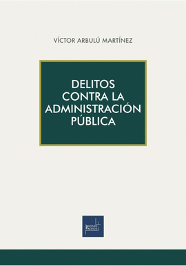 DELITOS CONTRA LA ADMINISTRACION PUBLICA