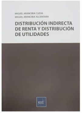 DISTRIBUCIN INDIRECTA DE RENTA Y DISTRIBUCIN DE UTILIDADES