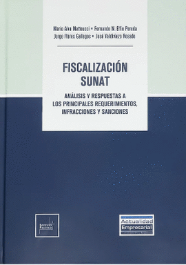 FISCALIZACIN SUNAT: ANLISIS Y RESPUESTAS A LOS PRINCIPALES REQUERIMIENTOS, INFRACCIONES Y SANCIONES