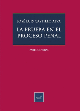 LA PRUEBA EN EL PROCESO PENAL