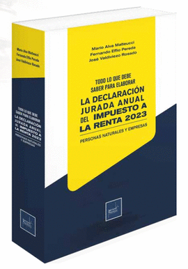 TODO LO QUE DEBE SABER PARA ELABORAR LA DECLARACION JURADA ANUAL DEL IMPUESTO A LA RENTA 2023
