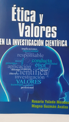 ETICA Y VALORES EN LA INVESTIGACION CIENTIFICA