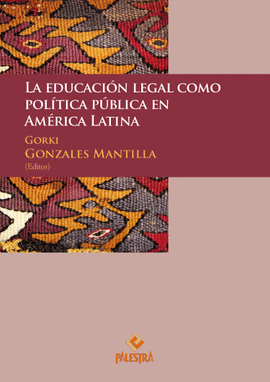 LA EDUCACI�N LEGAL COMO POL�TICA P�BLICA EN AMERICA LATINA