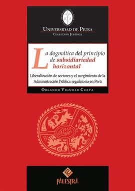 LA DOGM�TICA DEL PRINCIPIO DE SUBSIDIARIEDAD HORIZONTAL
