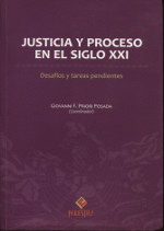 JUSTICIA Y PROCESO EN EL SIGLO XXI.