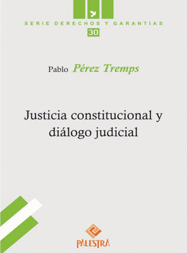 JUSTICIA CONSTITUCIONAL Y DILOGO JUDICIAL