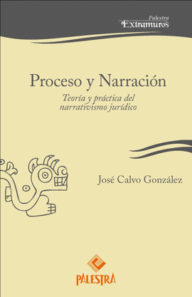 PROCESO Y NARRACIN. TEORA Y PRCTICA DEL NARRATIVISMO JURDICO