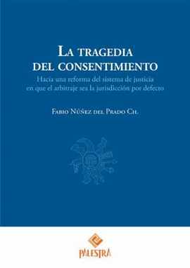 LA TRAGEDIA DEL CONSENTIMIENTO