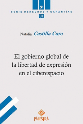 EL GOBIERNO GLOBAL DE LA LIBERTAD DE EXPRESI�N EN EL CIBERESPACIO