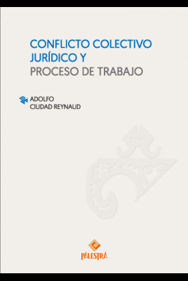 CONFLICTO COLECTIVO JURIDICO Y PROCESO DE TRABAJO