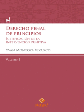 DERECHO PENAL DE PRINCIPIOS (VOL. I). JUSTIFICACIN DE LA INTERVENCIN PUNITIVA