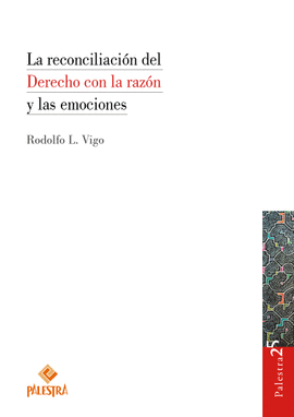 LA RECONCILIACION DEL DERECHO CON LA RAZON Y LAS EMOCIONES