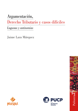 ARGUMENTACIN, DERECHO TRIBUTARIO Y CASOS DIFCILES