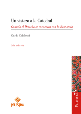 UN VISTAZO A LA CATEDRAL. CUANDO EL DERECHO SE ENCUENTRA CON LA ECONOMA