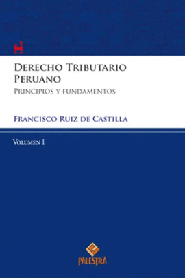 DERECHO TRIBUTARIO PERUANO  VOL. I