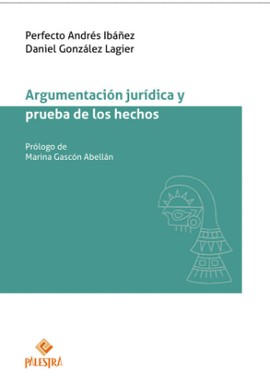 ARGUMENTACI�N JUR�DICA Y PRUEBA DE LOS HECHOS