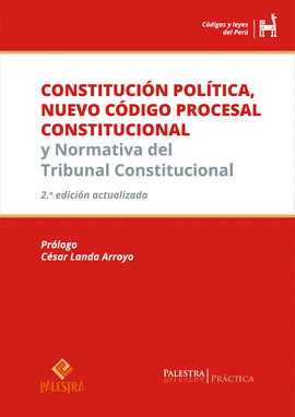 CONSTITUCIN POLTICA, NUEVO CDIGO PROCESAL CONSTITUCIONAL Y NORMATIVA DEL TRIBUNAL CONSTITUCIONAL