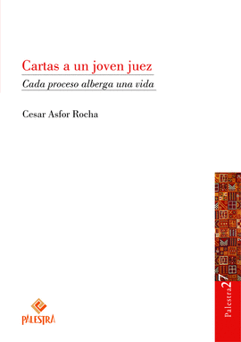 CARTAS A UN JOVEN JUEZ CADA PROCESO ALBERGA UNA VIDA