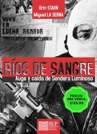 RIOS DE SANGRE AUGE Y CAIDA DE SENDERO LUMINOSO