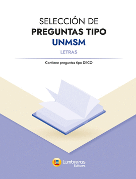SELECCIN  DE PREGUNTAS TIPO UNMSM: LETRAS