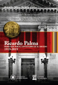 RICARDO PALMA HOMENAJE POR EL CENTENARIO DE SU DECESO 1919-2019