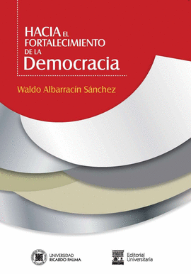 HACIA EL FORTALECIMIENTO DE LA DEMOCRACIA