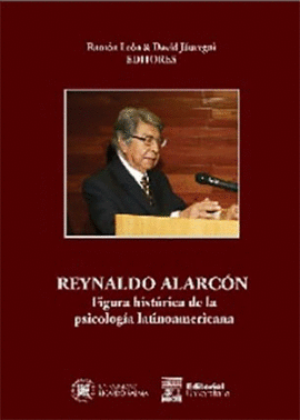 REYNALDO ALARCON, FIGURA HISTORICA DE LA PSICOLOGIA LATINOAMERICANA