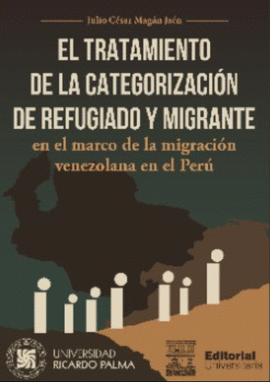 EL TRATAMIENTO DE LA CATEGORIZACION DE REFUGIADO Y MIGRANTE