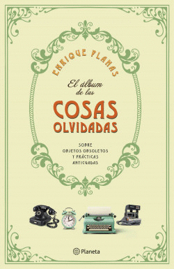 EL ALBUM DE LAS COSAS OLVIDADAS
