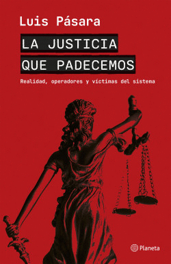 LA JUSTICIA QUE PADECEMOS