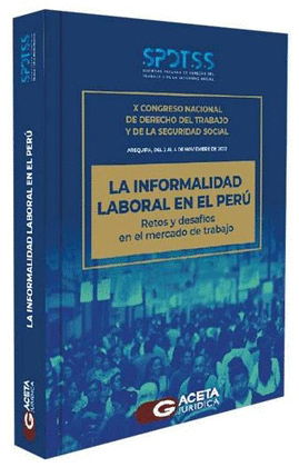 LA INFORMALIDAD LABORAL EN EL PER�
