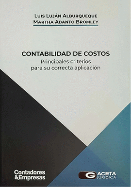 CONTABILIDAD DE COSTOS: PRINCIPALES CRITERIOS PARA SU CORRECTA APLICACI�N