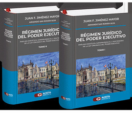 R�GIMEN JUR�DICO DEL PODER EJECUTIVO. 2 TOMOS