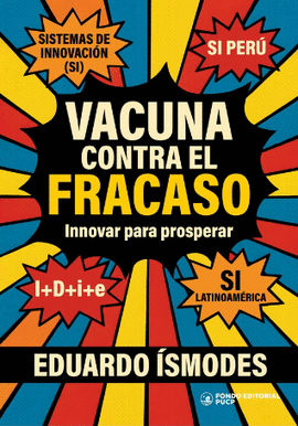 VACUNA CONTRA EL FRACASO. INNOVAR PARA PROSPERAR