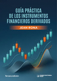 GUIA PRACTICA DE LOS INSTRUMENTOS FINANCIEROS DERIVADOS