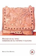 ANCASH EN EL TAPIZ IMAGENES DE SU HISTORIA Y CULTURA