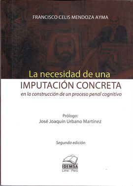 LA NECESIDAD DE UNA IMPUTACIN CONCRETA EN LA CONSTRUCCIN DE UN PROCESO PENAL COGNITIVO