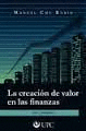 LA CREACIN DE VALOR EN LAS FINANZAS  MITOS Y PARADIGMAS