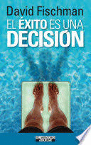 EL EXITO ES UNA DECISION